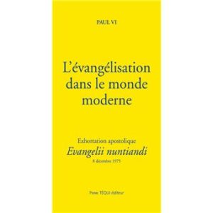 L'évangélisation dans le monde moderne: Exhortation apostolique Evangelii nuntiandi