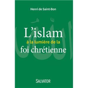 L'islam à la lumière de la foi chrétienne