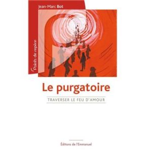 Le Purgatoire - Traverser le feu d'Amour Qu'est-ce que ça change ?
