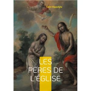 Les Pères de l'Église Une exploration approfondie des fondateurs de la théologie patristique et de l'orthodoxie chrétienne primitive