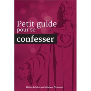 Petit guide pour se confesser - Nouvelle édition