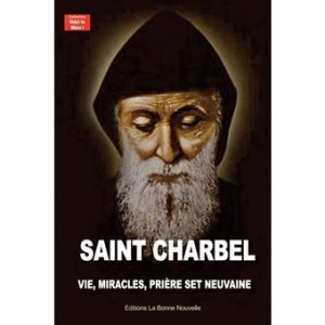 Saint Charbel Vie, miracles, prières et neuvaine