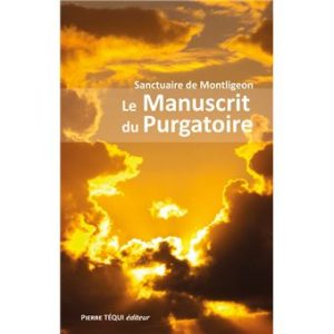 Le Manuscrit du Purgatoire-Sanctuaire de Montligeon